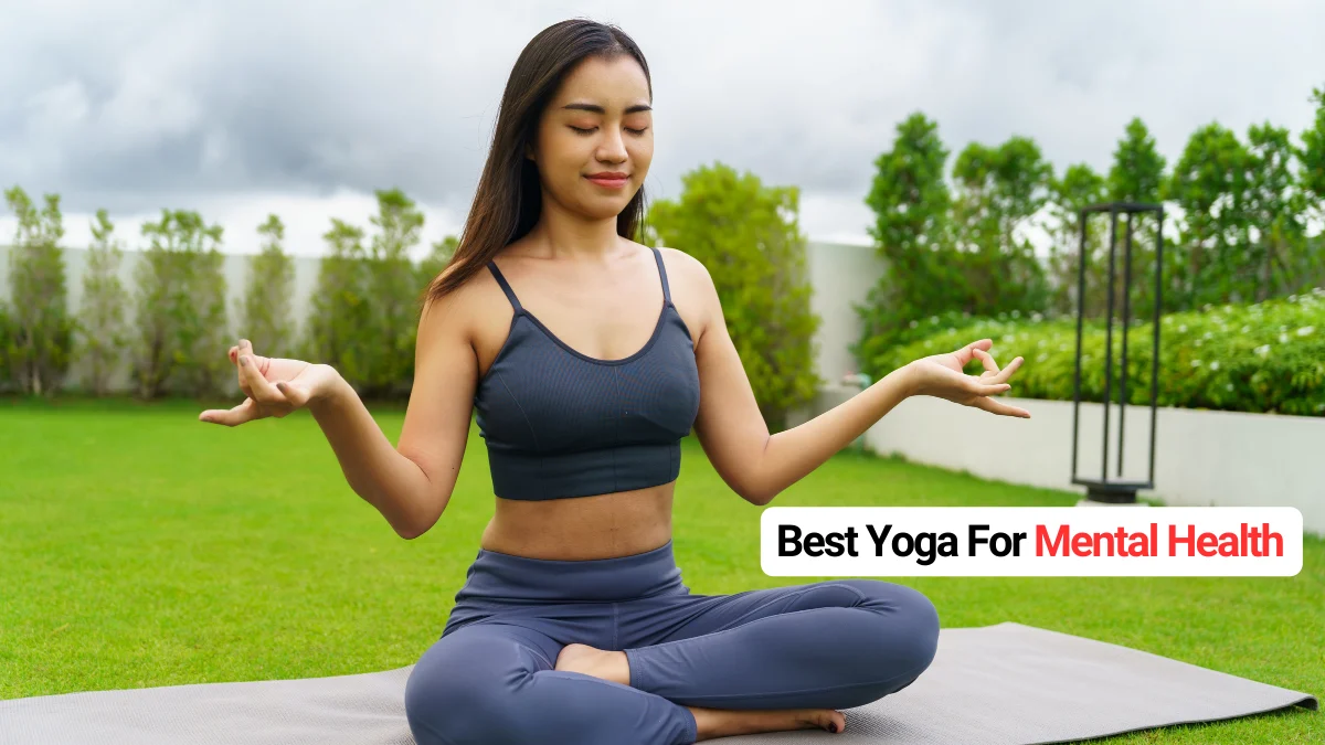 Best Yoga For Mental Health