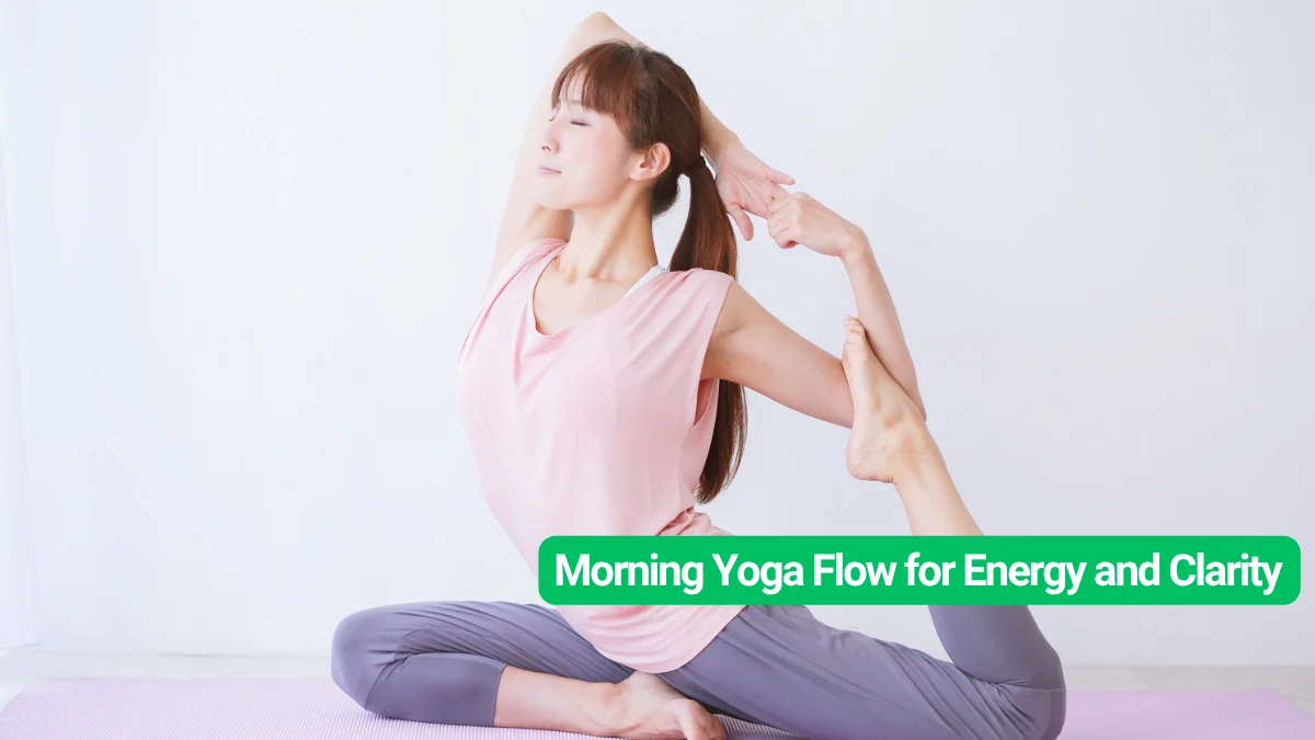 Morning Yoga Flow for Energy and Clarity